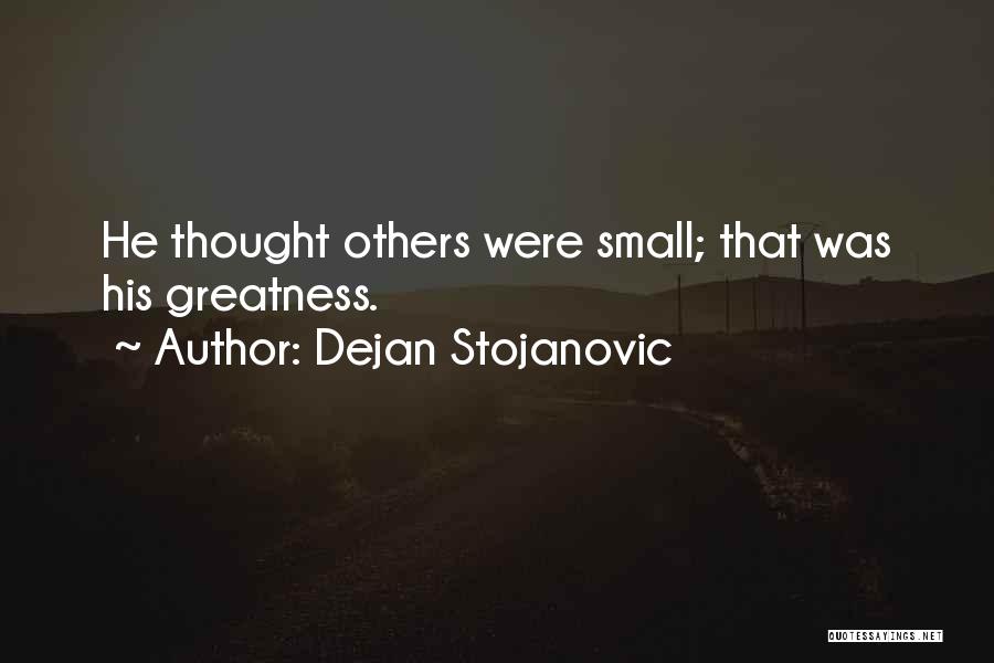 Dejan Stojanovic Quotes 417070