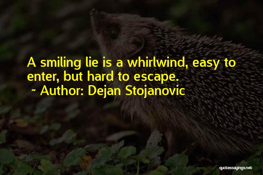 Dejan Stojanovic Quotes 427615