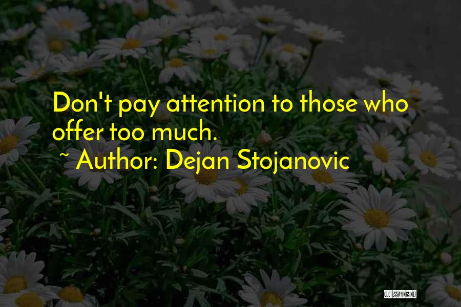 Dejan Stojanovic Quotes 553259