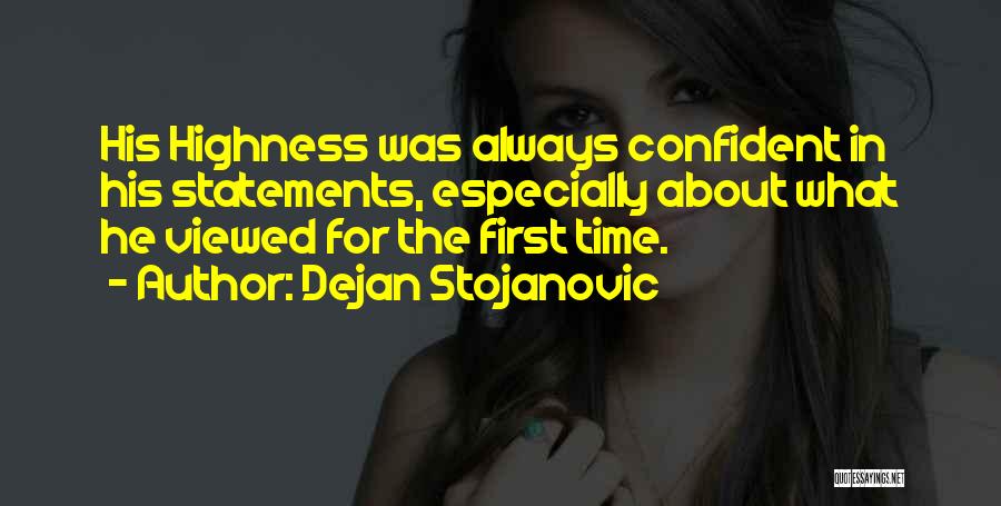 Dejan Stojanovic Quotes 642897