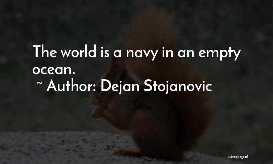 Dejan Stojanovic Quotes 664202