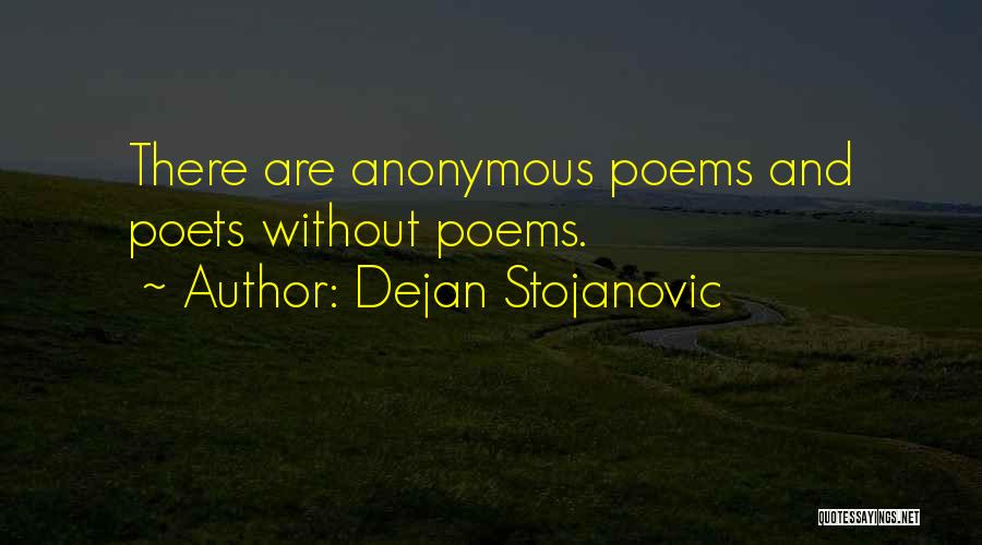 Dejan Stojanovic Quotes 908061