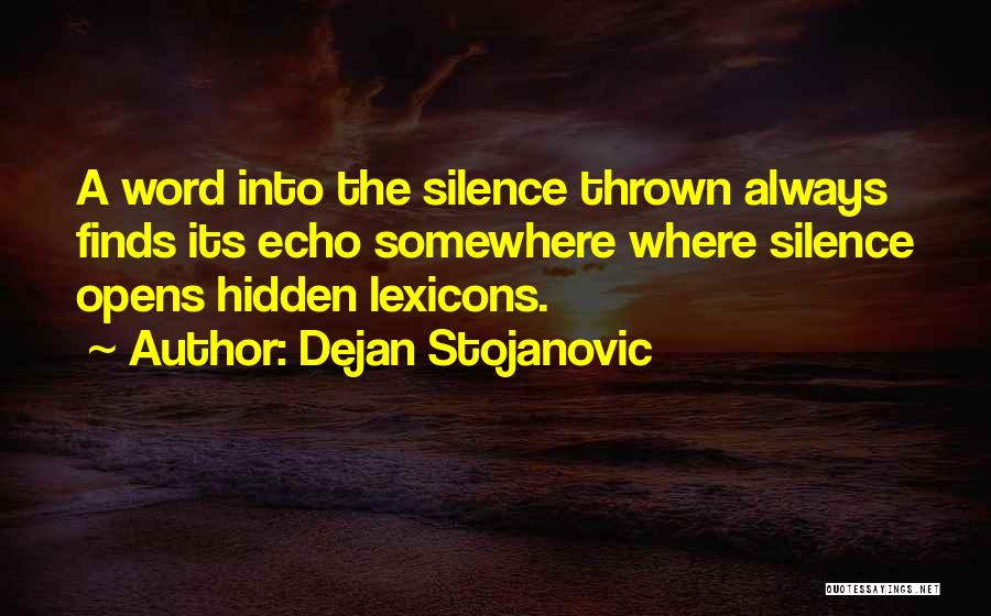 Dejan Stojanovic Quotes 92135