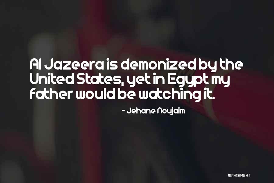 Dejanae Quotes By Jehane Noujaim