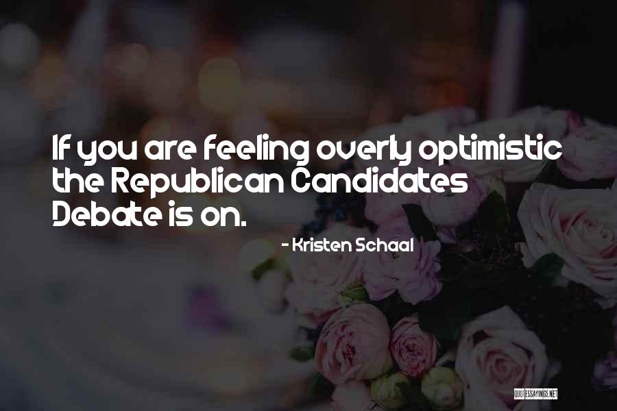 Dejanje Quotes By Kristen Schaal