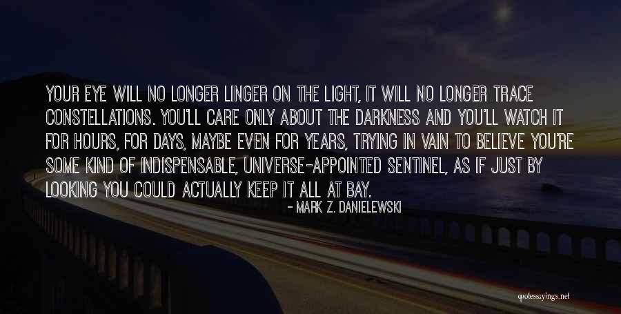 Dejanje Quotes By Mark Z. Danielewski Dejanje Quotes By Mark Z. Danielewski