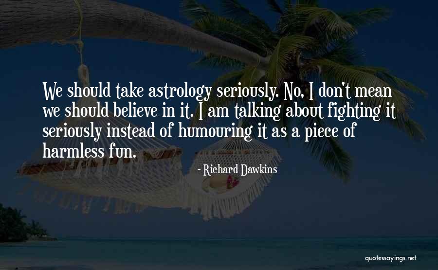 Dejaras Los Kjarkas Quotes By Richard Dawkins Dejaras Los Kjarkas Quotes By Richard Dawkins