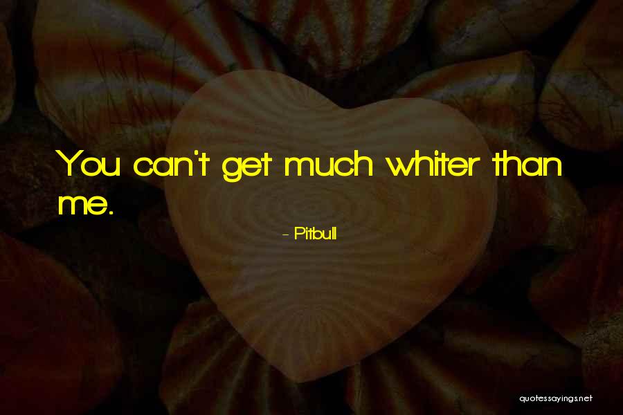 Dejaria Quotes By Pitbull Dejaria Quotes By Pitbull