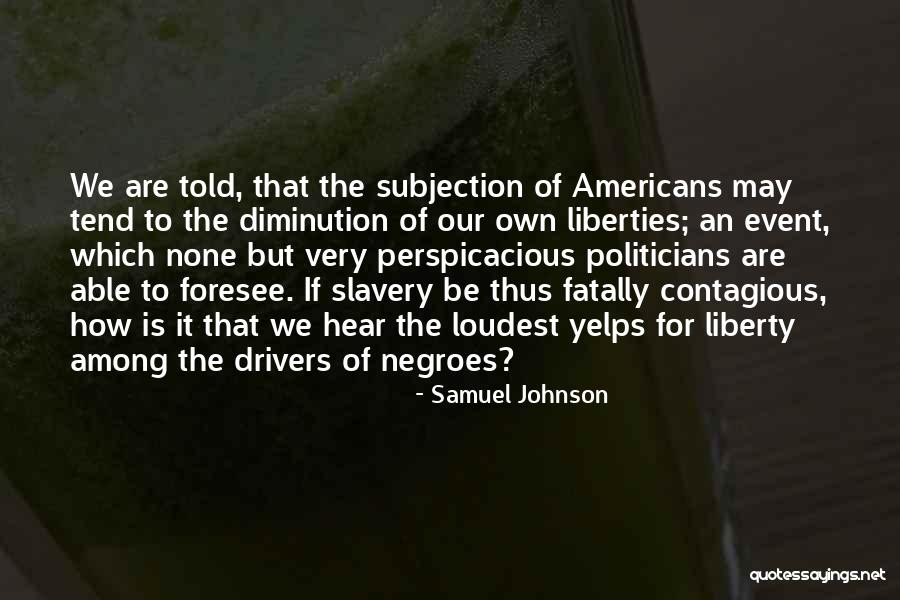 Dejarles Quotes By Samuel Johnson Dejarles Quotes By Samuel Johnson