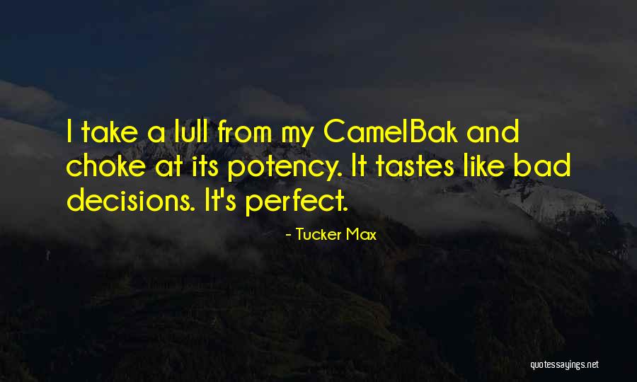 Dejarmelo Quotes By Tucker Max Dejarmelo Quotes By Tucker Max