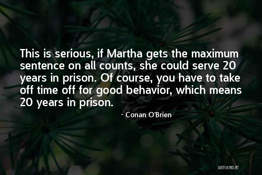 Dejdar Martin Quotes By Conan O'Brien Dejdar Martin Quotes By Conan O'Brien