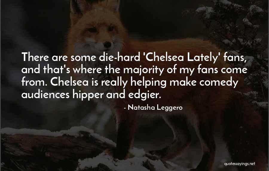 Dejima Kanae Quotes By Natasha Leggero Dejima Kanae Quotes By Natasha Leggero