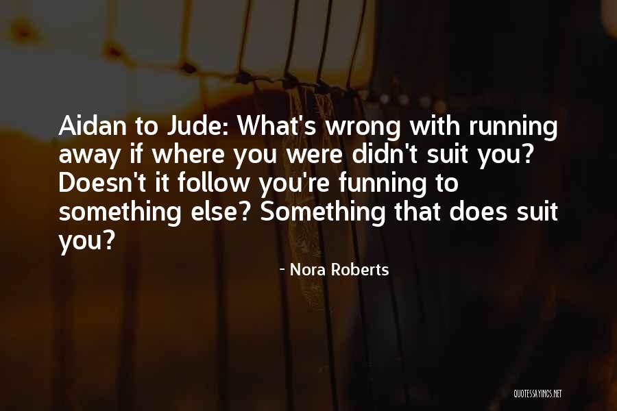 Dejima Kanae Quotes By Nora Roberts Dejima Kanae Quotes By Nora Roberts