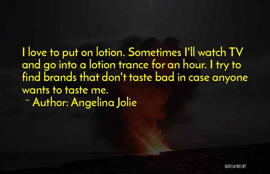 Dejis Lambo Quotes By Angelina Jolie