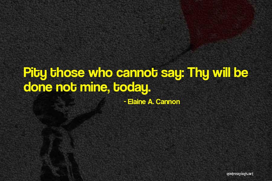 Dejohns Quotes By Elaine A. Cannon Dejohns Quotes By Elaine A. Cannon