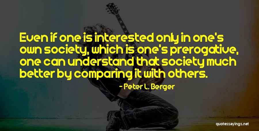 Dejon Vineyard Quotes By Peter L. Berger Dejon Vineyard Quotes By Peter L. Berger
