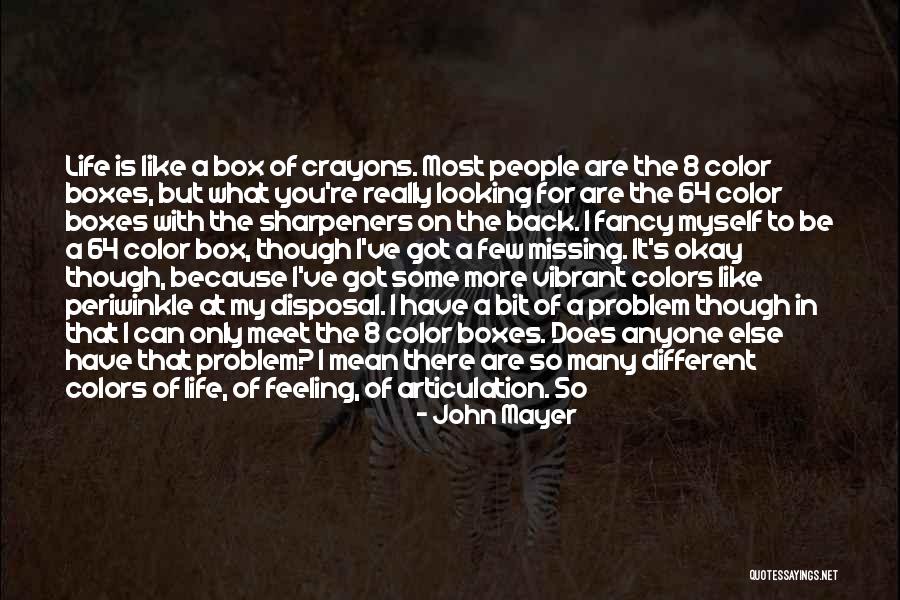 Dejonghe Geluwe Quotes By John Mayer Dejonghe Geluwe Quotes By John Mayer