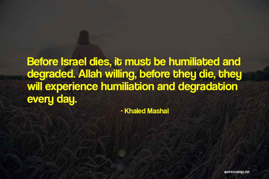Dejoria Crash Quotes By Khaled Mashal Dejoria Crash Quotes By Khaled Mashal