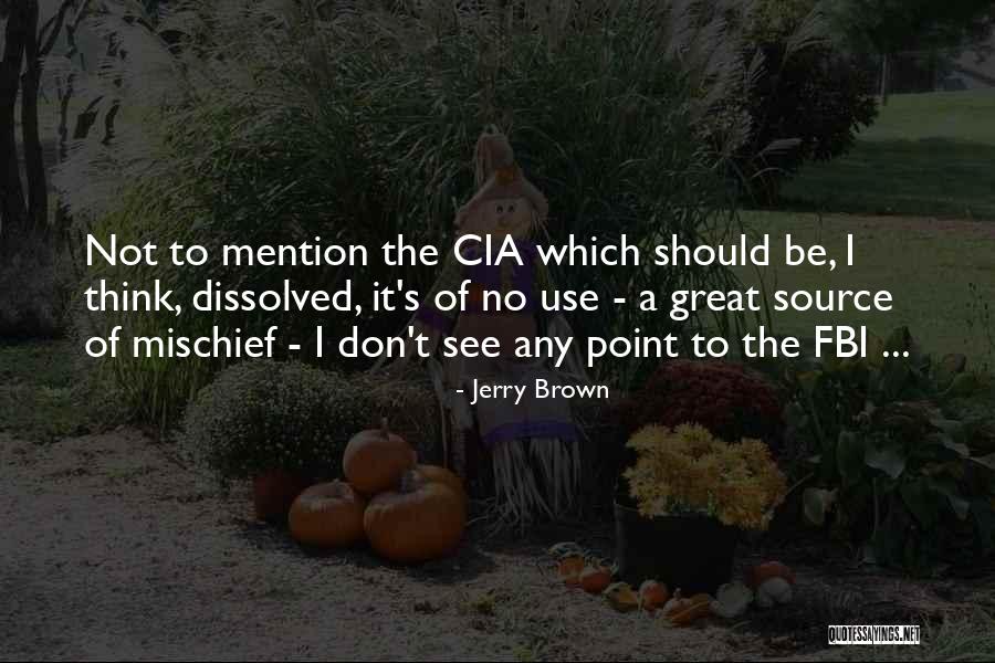 Dejunking Quotes By Jerry Brown Dejunking Quotes By Jerry Brown