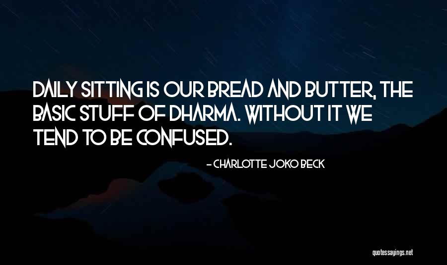 Dekel Beach Quotes By Charlotte Joko Beck Dekel Beach Quotes By Charlotte Joko Beck