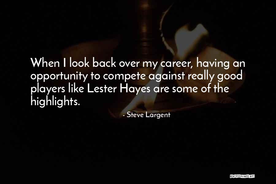 Dekel Beach Quotes By Steve Largent Dekel Beach Quotes By Steve Largent