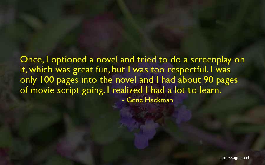 Deken Quotes By Gene Hackman Deken Quotes By Gene Hackman