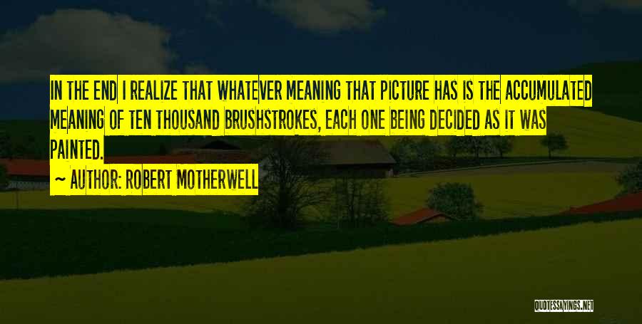 Deknock Zedelgem Quotes By Robert Motherwell