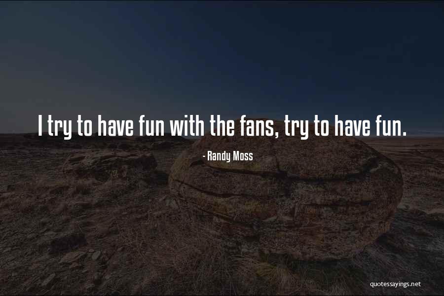 Dekoster Attorney Quotes By Randy Moss Dekoster Attorney Quotes By Randy Moss