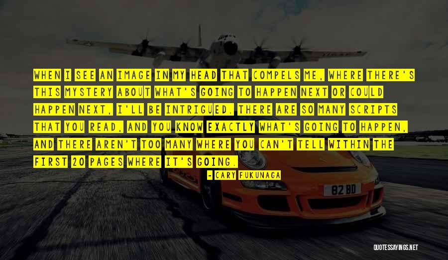 Dekuyper Schnapps Quotes By Cary Fukunaga Dekuyper Schnapps Quotes By Cary Fukunaga
