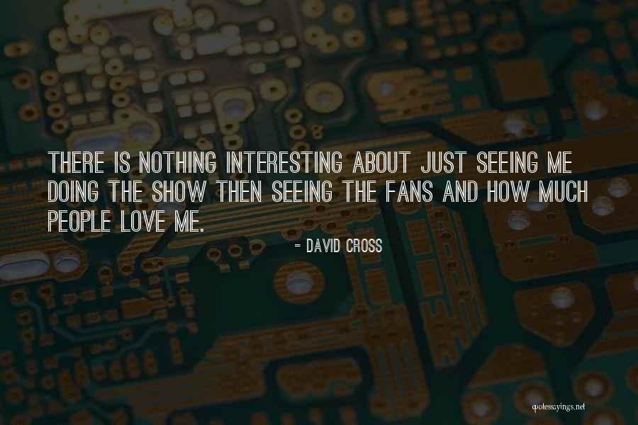 Del Bianco Enterprises Quotes By David Cross Del Bianco Enterprises Quotes By David Cross