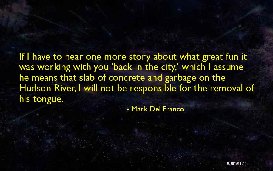Del City Quotes By Mark Del Franco Del City Quotes By Mark Del Franco