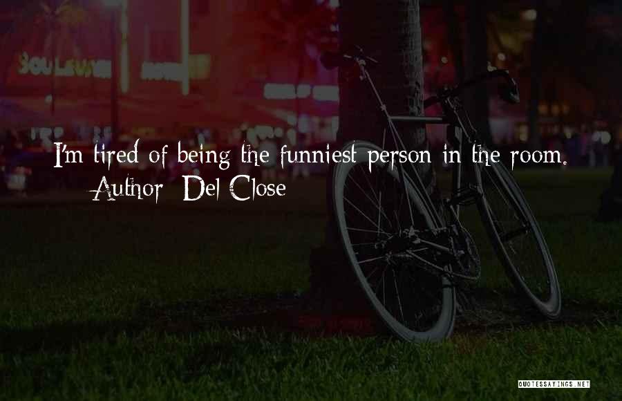 Del Close Quotes 1038260