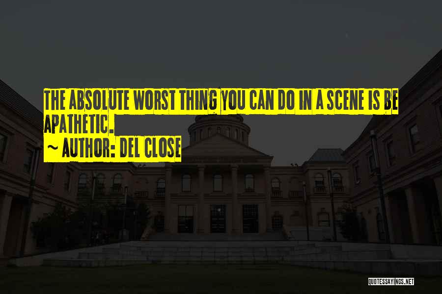 Del Close Quotes 1243571