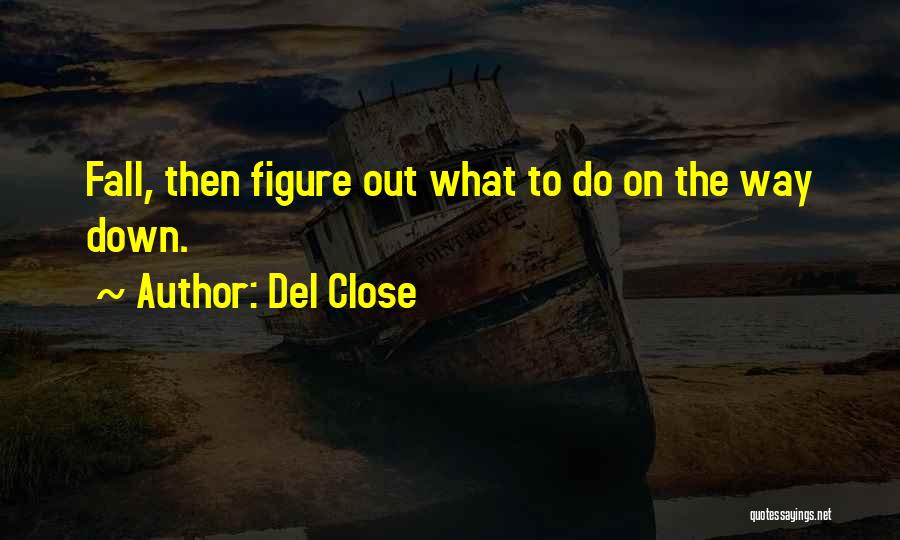 Del Close Quotes 142569