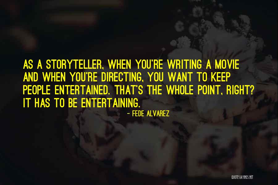 Del Principe Amherst Quotes By Fede Alvarez Del Principe Amherst Quotes By Fede Alvarez