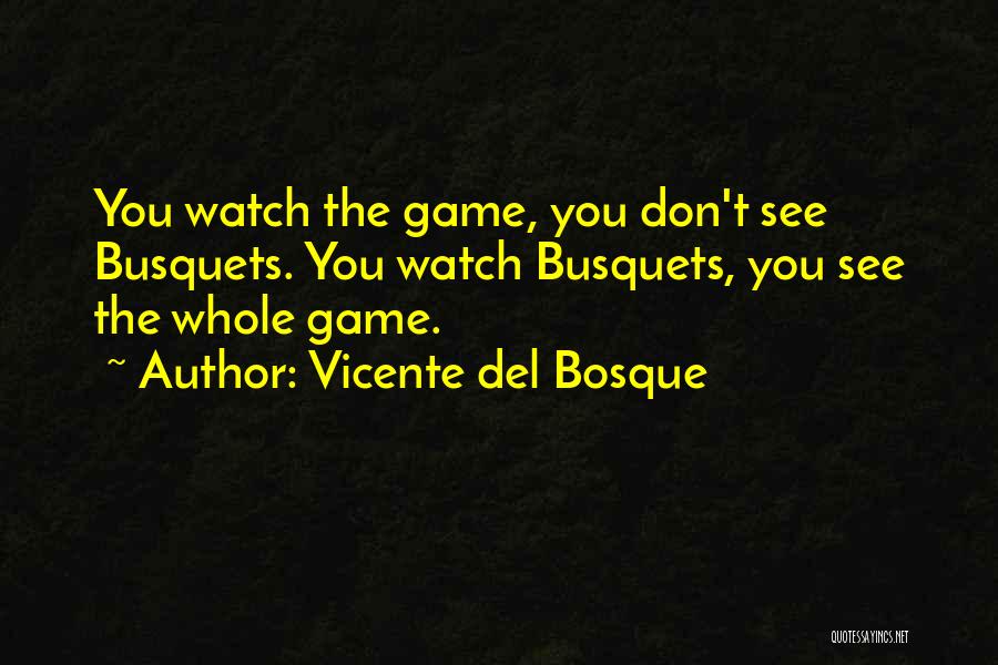 Del Quotes By Vicente Del Bosque
