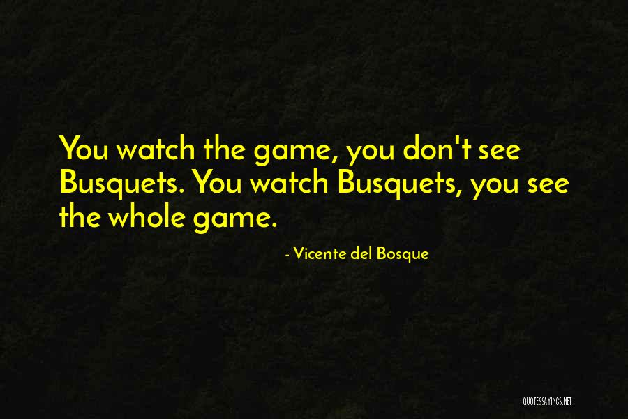 Del Quotes By Vicente Del Bosque