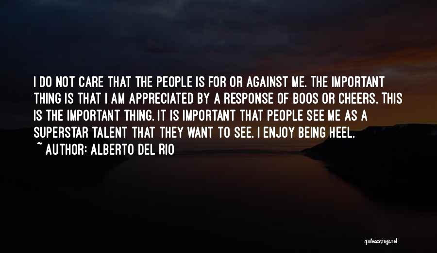 Del Rio Quotes By Alberto Del Rio