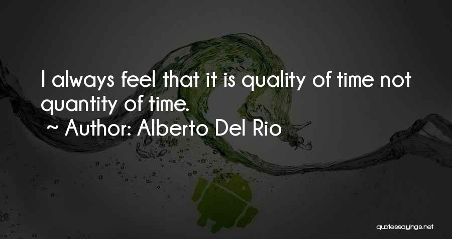 Del Rio Quotes By Alberto Del Rio