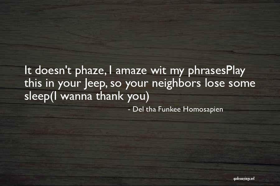 Del Tha Funkee Homosapien Quotes 1396236 Del Tha Funkee Homosapien Quotes 1396236