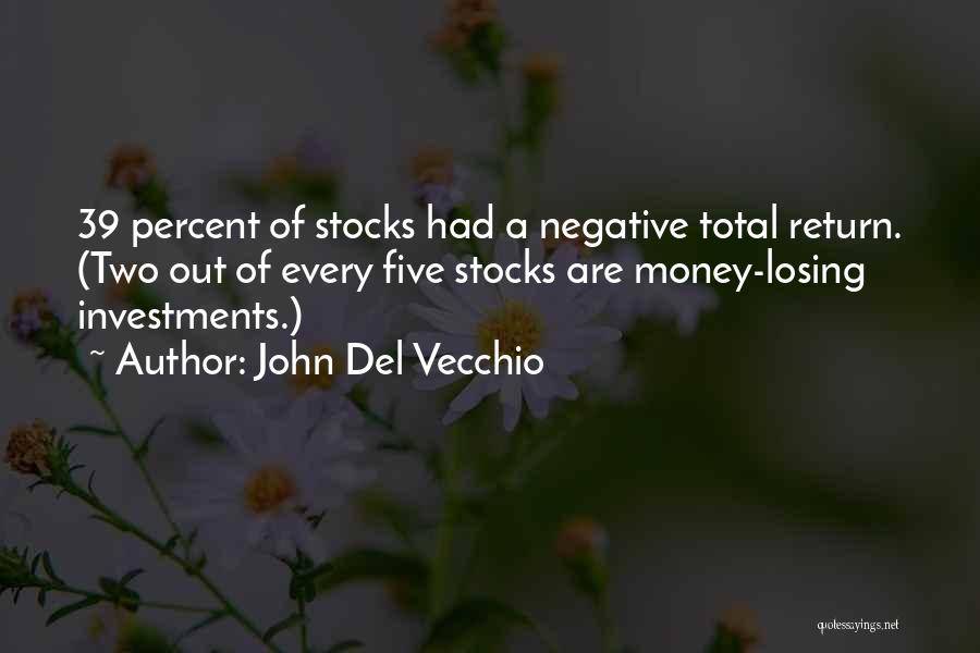 Del Vecchio Quotes By John Del Vecchio