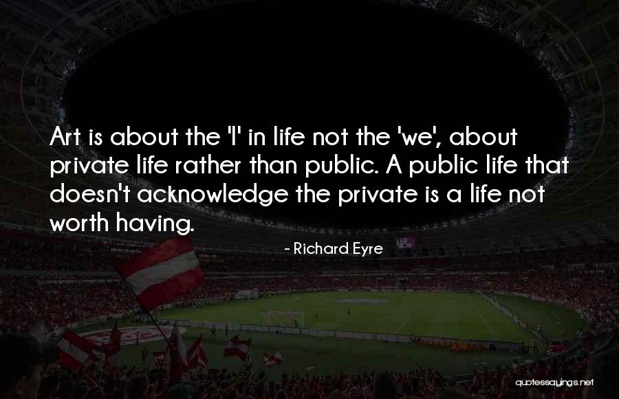 Delabie Csaptelep Quotes By Richard Eyre Delabie Csaptelep Quotes By Richard Eyre