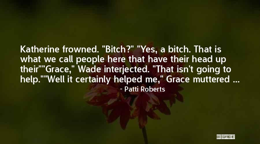 Delabres Quotes By Patti Roberts Delabres Quotes By Patti Roberts