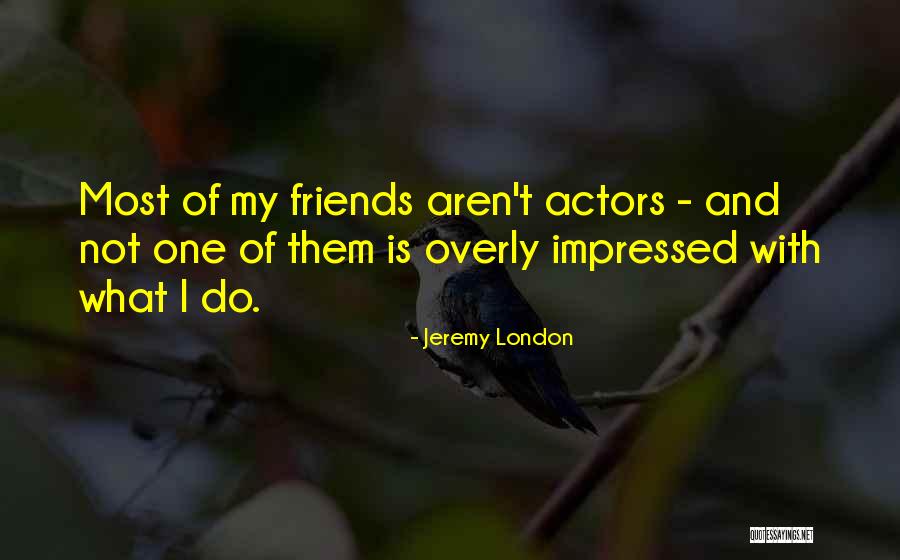 Delahaye Quotes By Jeremy London Delahaye Quotes By Jeremy London