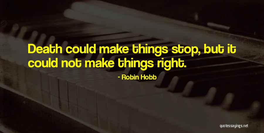 Delahaye Quotes By Robin Hobb Delahaye Quotes By Robin Hobb