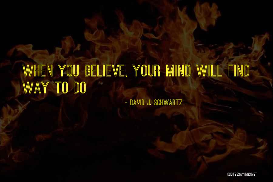 Delahoussaye Water Quotes By David J. Schwartz Delahoussaye Water Quotes By David J. Schwartz