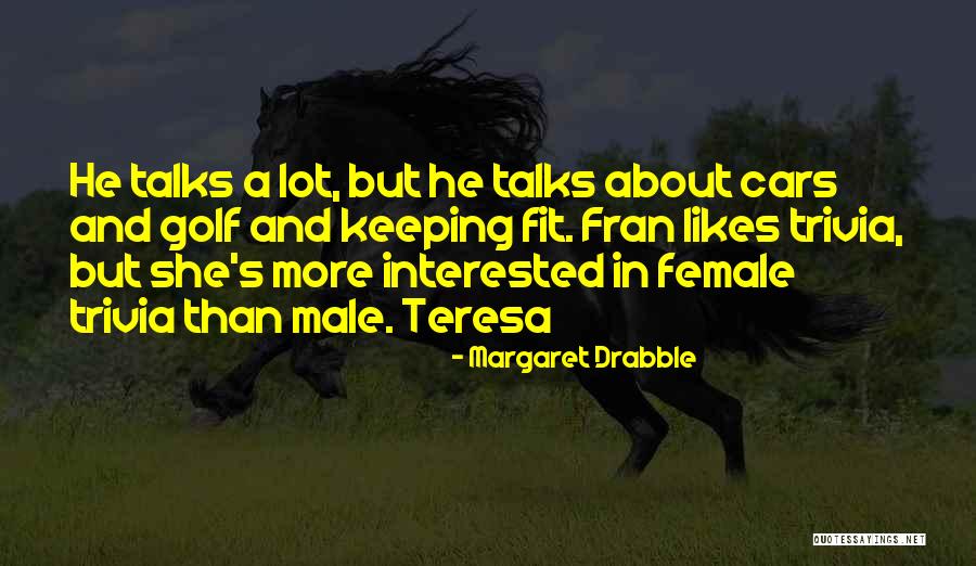 Delahoussaye Water Quotes By Margaret Drabble Delahoussaye Water Quotes By Margaret Drabble