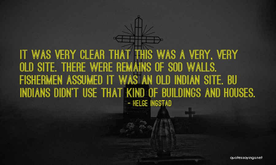 Delaine Quotes By Helge Ingstad Delaine Quotes By Helge Ingstad