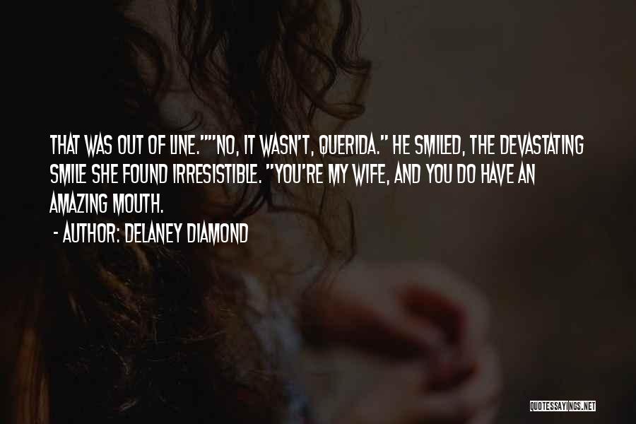 Delaney Diamond Quotes 1006981