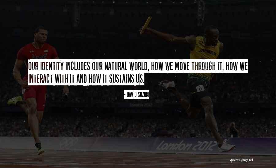 Delanie Quotes By David Suzuki Delanie Quotes By David Suzuki